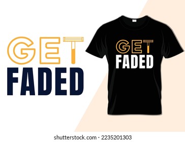 Get faded Typography T-shirt design svg