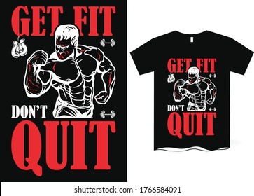 Get fi don't quit- Gym saying t-shirt design, powerlifting, gym, typography graphic design, Workout inspirational Poster, Vector design for gym, textile, post
