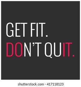 Get Fit Don't Quit (Motivational Quote Gym Poster Design)