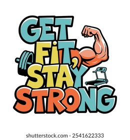 Get Fit Stay Strong Typography T-Shirt Design with Muscle Icon