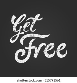 Get Free. Typographic Design. Hand lettering text