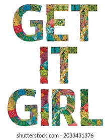 GET IT GIRL. Vector decorative zentangle object
