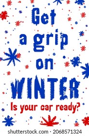 Get a grip on winter. Change your tires. Offroad tyre typography. Vertical poster with unique grunge skid mark lettering. Editable vector illustration in modern style. Automotive creative concept.