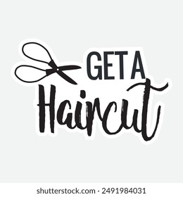 Get A Haircut, Beautiful Text Lettering and Icon Sticker