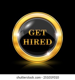 Get hired icon. Internet button on black background. EPS10 vector 