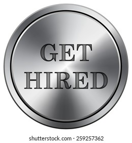 Get hired icon. Internet button on white background. EPS10 Vector. 