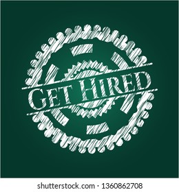 Get Hired written with chalkboard texture