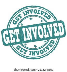 Get involved grunge rubber stamp on white background, vector illustration