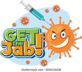 Get the Jab font banner with injecting covid-19 vaccine to coronavirus cartoon character illustration