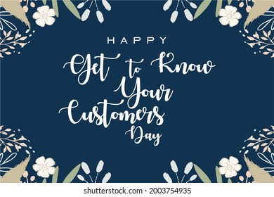 Get to Know Your Customers Day. Holiday concept. Template for background, banner, card, poster, t-shirt with text inscription