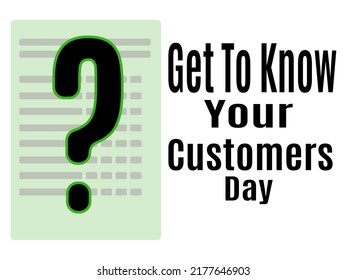 Get To Know Your Customers Day, Idea For Poster, Banner, Flyer Or Card Vector Illustration