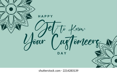 Get to Know Your Customers Day. Holiday concept. Template for background, banner, card, poster, t-shirt with text inscription