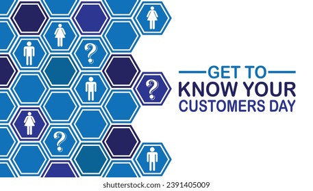 Get to Know your Customers Day. Vector illustration. Suitable for greeting card, poster and banner.