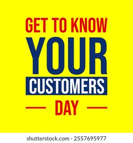 Get To Know Your Customers Day