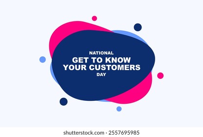 Get To Know Your Customers Day