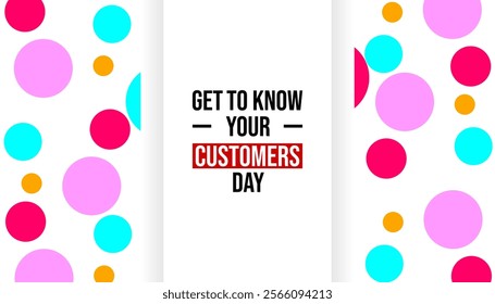 Get To Know Your Customers Day