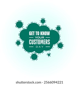 Get To Know Your Customers Day