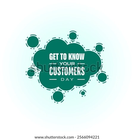 Get To Know Your Customers Day