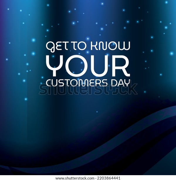 Get Know Your Customers Day Design Stock Vector Royalty Free 2203864441 Shutterstock