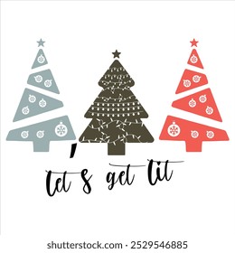 LET’S GET LIT  Hand Drawn Christmas Tree T-Shirt Design