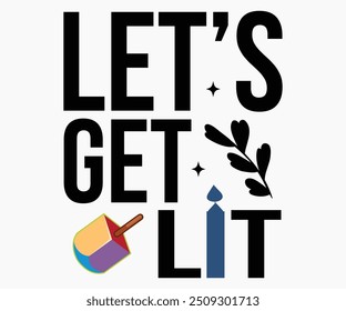 Let's Get Lit Svg, camisa de Janucá, camisa de Menorá, citas de Janucá Svg, camisa divertida, archivo de corte, silueta, Antiguas