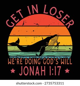 Get in Loser We're Doing God's Will