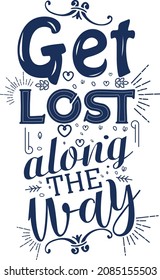 Get lost along the way t-shirts template