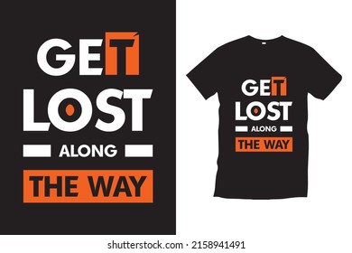 Get lost along the way typography t-shirt vector.