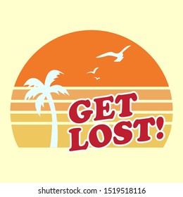 GET LOST, SLOGAN PRINT VECTOR