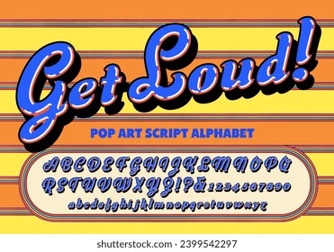 Get Loud is a 1970s style pop art script alphabet, with a multicolored background.