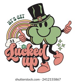 LET’S GET LUCKED UP- ST.PATRICK'S DAY T-SHIRT DESIGN