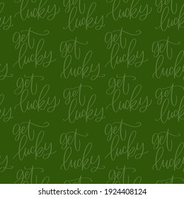 Get lucky calligraphy text seamless pattern.  Repeat design with wishing a fortune message on dark green background. 