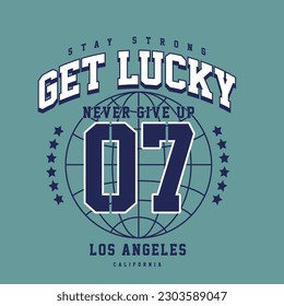 get lucky lettering graphic design, typography vector, illustration, for print t shirt, cool modern style 