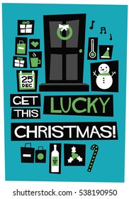 Get Lucky This Christmas! (Flat Style Vector Illustration Holidays Quote Poster Card Design)