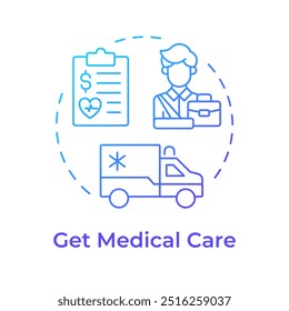 Get medical care blue gradient concept icon. Workplace injury, healthcare. Insurance service. Round shape line illustration. Abstract idea. Graphic design. Easy to use in infographic, presentation