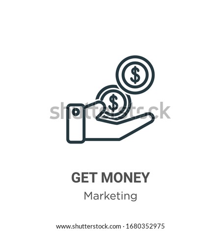 Get money outline vector icon. Thin line black get money icon, flat vector simple element illustration from editable marketing concept isolated stroke on white background