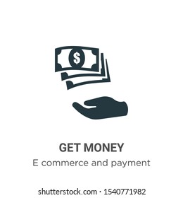 Get money vector icon on white background. Flat vector get money icon symbol sign from modern e commerce and payment collection for mobile concept and web apps design.