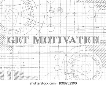 Get motivated sign technical drawing on graph paper background
