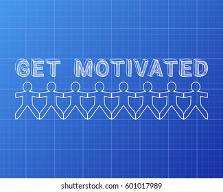 Get motivated text hand drawn with paper people on blueprint background