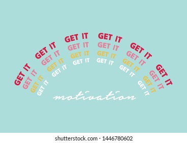 Get it motivation,graphic design,graphic Tee