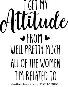 I Get My Attitude Design, Baby Girl, Funny Baby, Baby Sayings, Baby Shirt, Toddler, Newborn, Girl, Typography, Vector