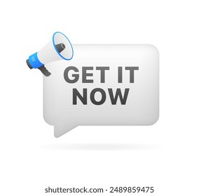 get it now banner. Megaphone icon. Flat style. Vector icon.