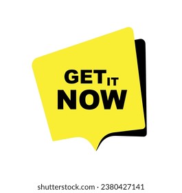 Get it now sign on white background