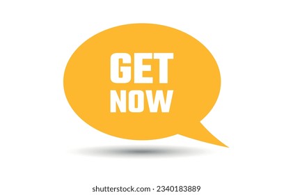 Get now speech bubble vector illustration. Communication speech bubble with Get now text