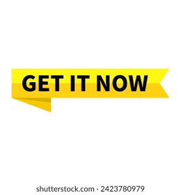 Get It Now Text In Yellow Ribbon Rectangle Shape For Sale Promotion Business Marketing Social Media Information Announcement
