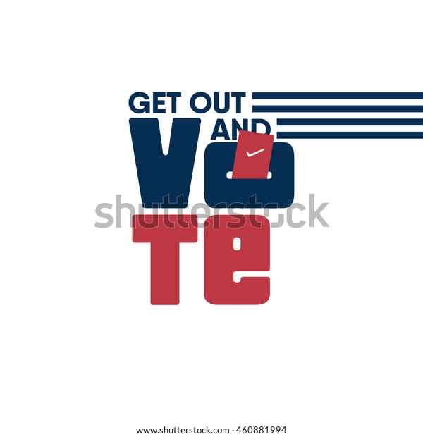 get out and vote USA. Voting concept\
for 2016 usa elections. candidate vote inside the\
box
