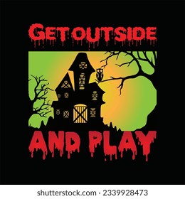 Get outside and play 6 t-shirt design. Here You Can find and Buy t-Shirt Design. Digital Files for yourself, friends and family, or anyone who supports your Special Day and Occasions.