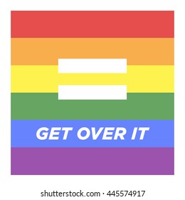 Get Over It. Gay Event Pride Day Parade (Motivational Quote Vector Poster Design)
