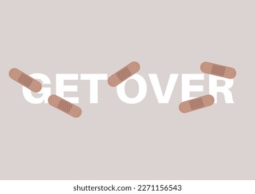 Get over, a sign covered with adhesive patches, overcoming heartbreaks and other difficult situations