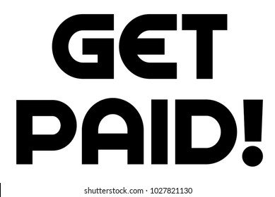 Get Paid stamp. Typographic sign, stamp or logo